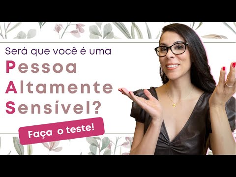 Vídeo: Você pode ser diagnosticado como uma pessoa altamente sensível?