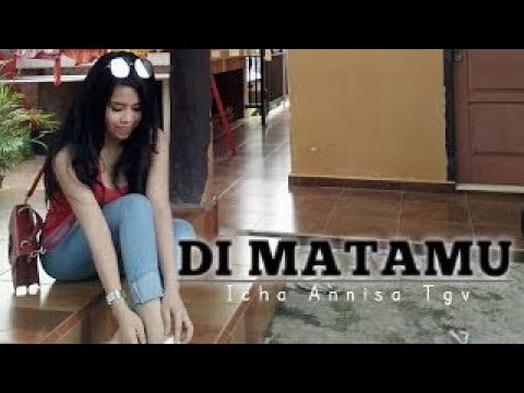 Icha Anisa Tgv - DI MATAMU (cover)