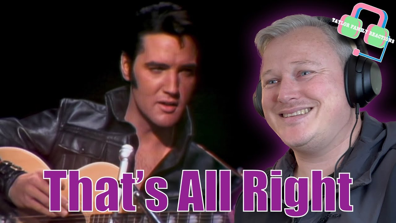First Time Hearing ELVIS PRESLEY “THAT’S ALL RIGHT”