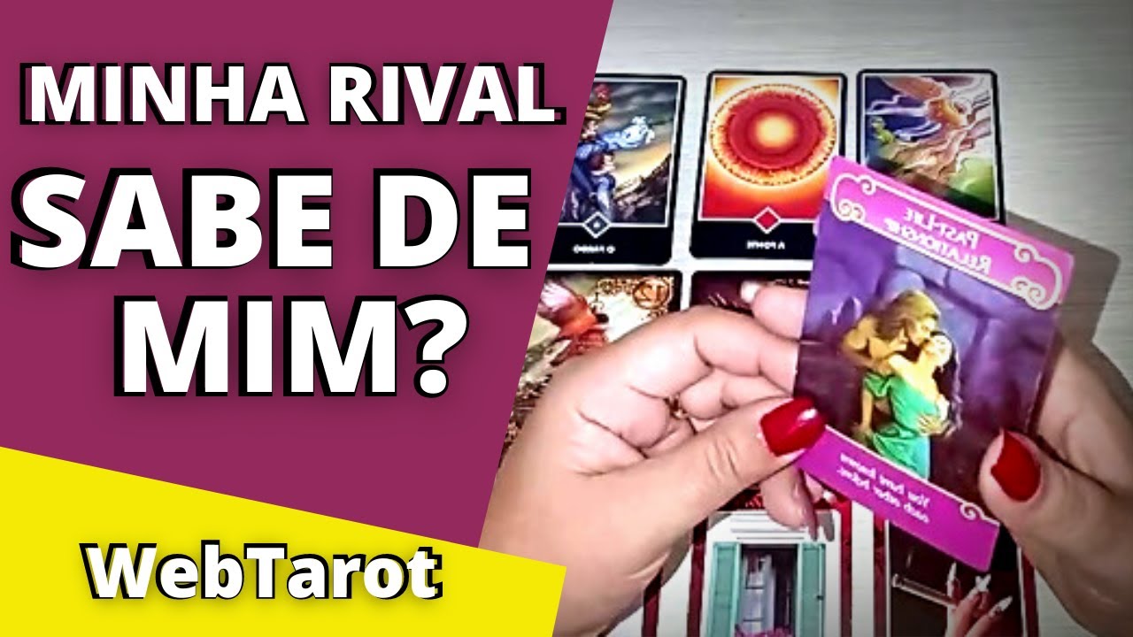 MINHA RIVAL SABE DE MIM ?  TAROT RESPONDE