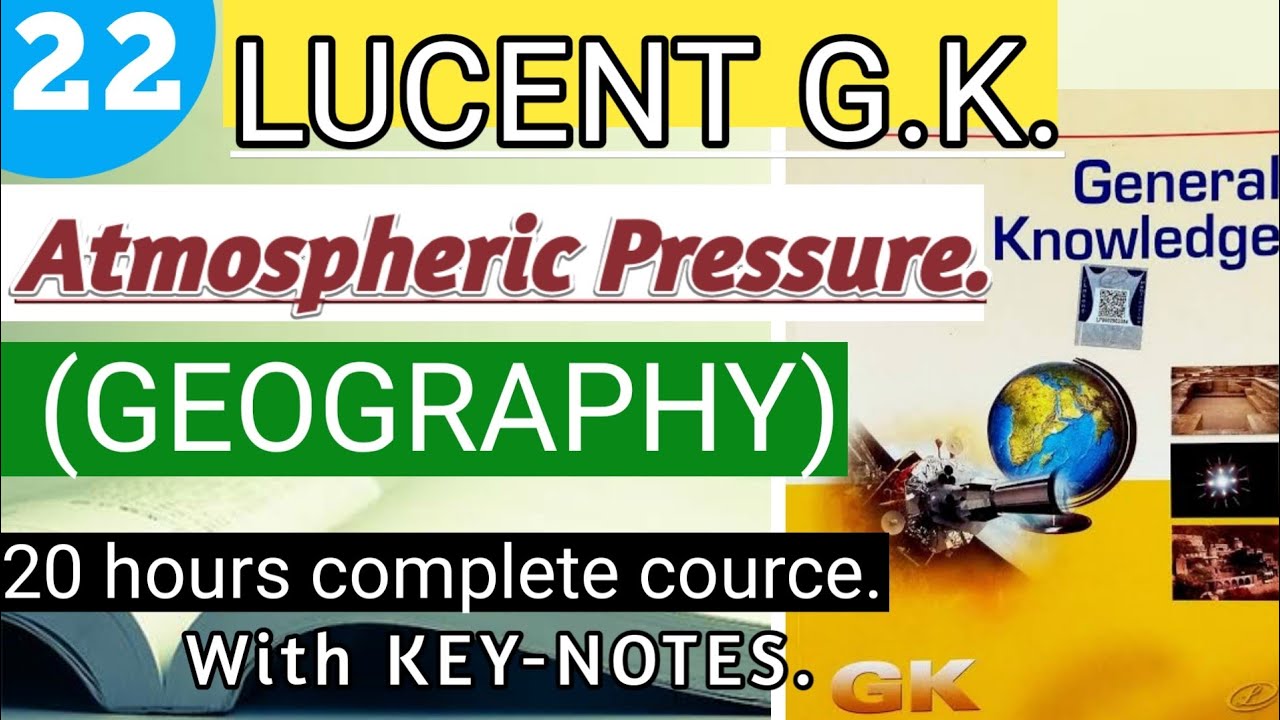 Lucent GK (Geography)/L.22/ Atmospheric Pressure/ Lucent GK Atmospheric Pressure/ Lucent GK english.