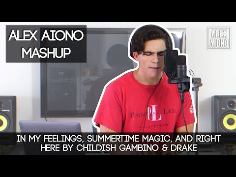 In My Feelings, Summertime Magic, and Right Here by Childish Gambino & Drake | Alex Aiono Mashup