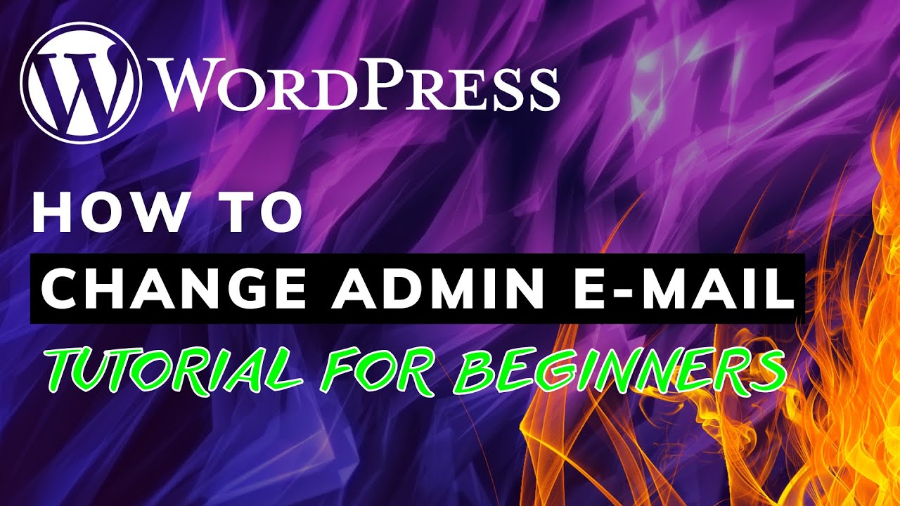 How To Change Admin E-mail In WordPress Tutorial - YouTube