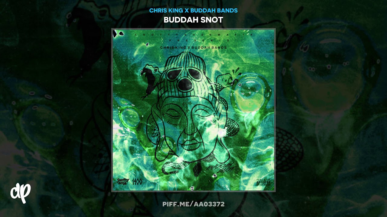 Chris King x Buddah Bands - RP 10 [Buddah Snot]