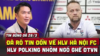 🔴 Tin bóng đá 28/3 | HLV Polking úp mở khả năng thế chỗ ông Troussier ở ĐT Việt Nam