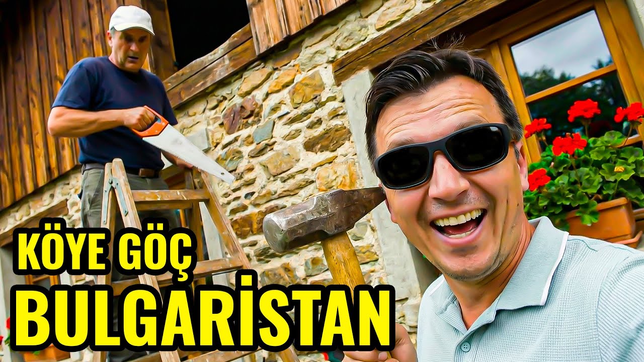 TÜRKİYE'DEN BULGARİSTAN'A GÖÇ | KÖY EVİ YAPIMI | BULGARİSTAN KÖY HAYATI BELGESELİ 2026