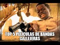 top 5 películas de BANDAS CALLEJERAS (PANDILLAS)