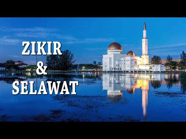 HIMPUNAN ZIKIR & SELAWAT  TERBAIK class=