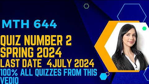 MTH 644 quiz 2024. All mcqs are from this vedio to get full marks must watch this