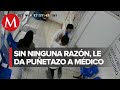 Médico es golpeado en una farmacia de Ecatepec