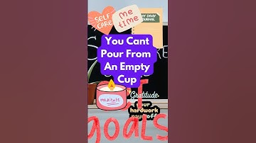 You Can’t Pour From an Empty Cup | Self-Care Matters