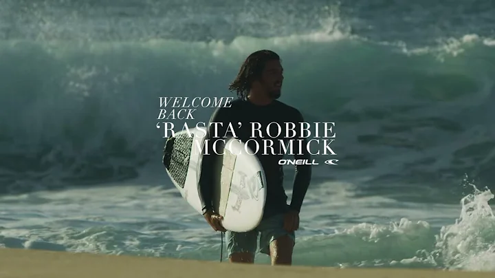 WELCOME BACK TO TEAM O'NEILL 'RASTA' ROBBIE MCCORM...