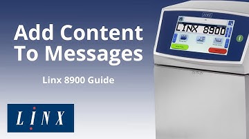 Linx 8900 Guide: How To Add Content Into Messages Easily