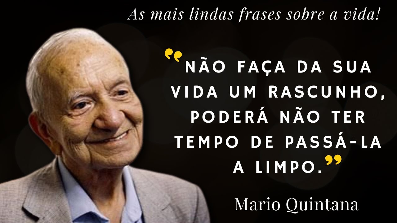 Mário Quintana no Facebook - Não faças da tua vida um rascunho, poderás não  ter tempo de passar a limpo - Pontos de Vista