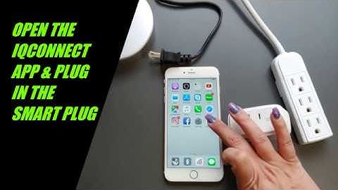 IQConnect Smart Plug Setup Video