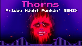 Thorns Remix - Friday Night Funkin' [SpectrlRemix]
