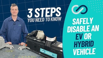 Steps on disabling an electric or hybrid vehicle