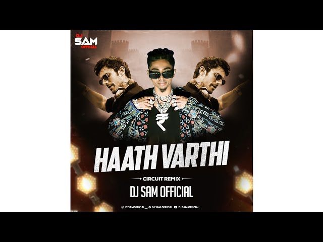 Mc Stan X KSHMR | Haath Varthi Circuit Mix Dj Sam Official class=