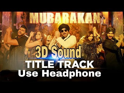 Mubarakan title song | 3D Song | 8D BollyWood