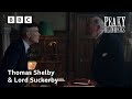 Thomas Shelby Confronts Lord Suckerby Peaky Blinders