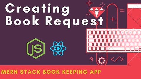 MERN Stack Book keeping App: #16 Creating book Request