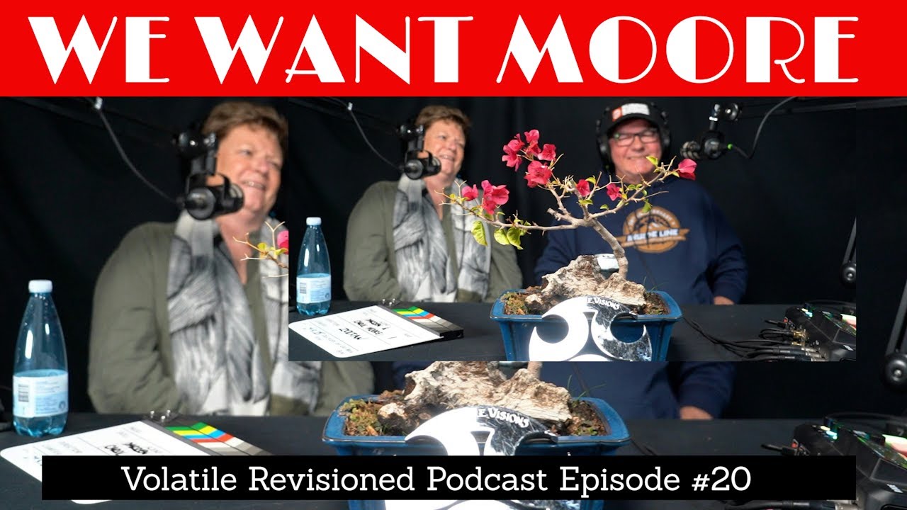 CAROL AND DARREN MOORE - 020 -  VOLATILE REVISIONED PODCAST