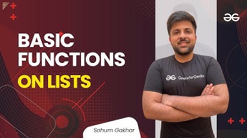 Basic Functions on Lists | Sohum Gakhar | GeeksforGeeks Python