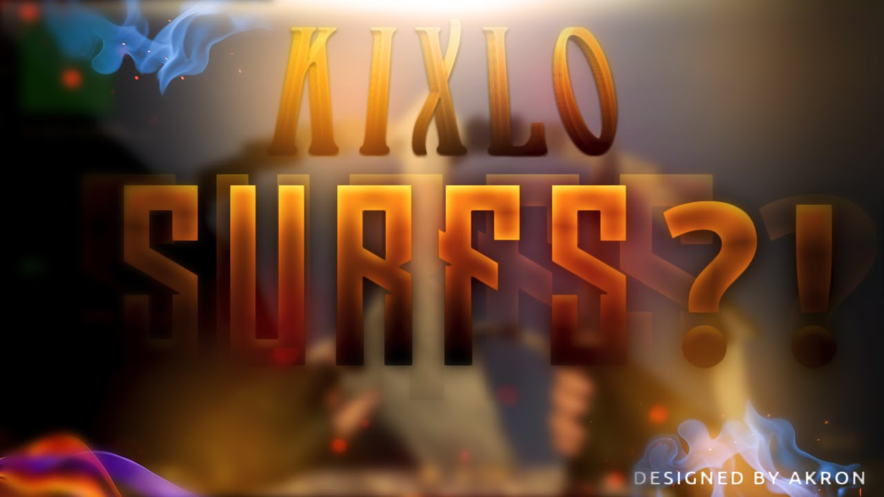 KIXLO SURFS?!?
