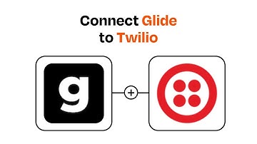 How to connect Glide to Twilio - Easy Integration