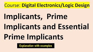 Implicants, Prime Implicants, Essential Prime implicants