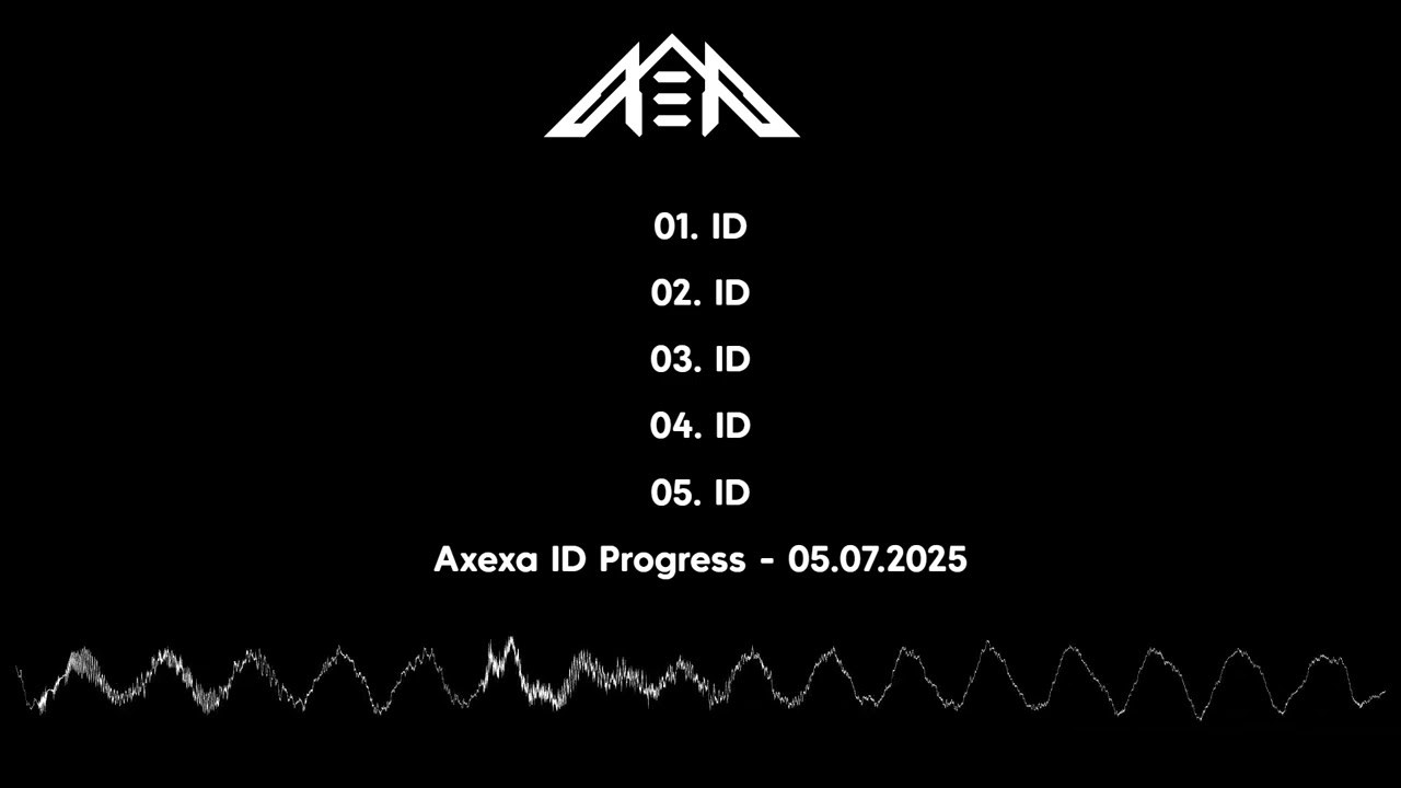 Axexa ID Progress - 05.07.2025