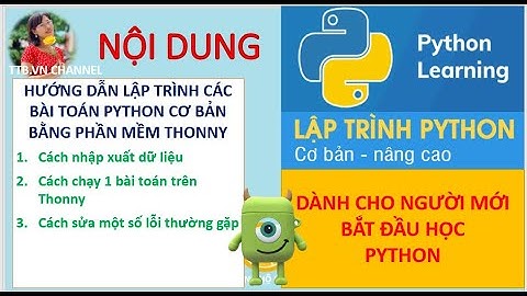 Hướng dẫn lập trình bài toán cơ bản Python trên Thonny dành cho người mới học