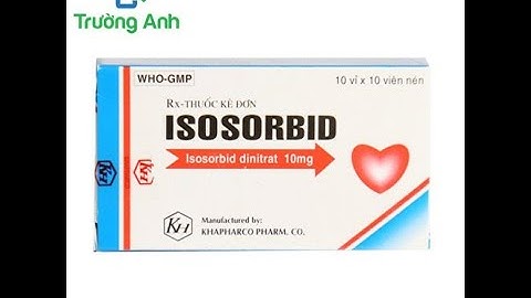 Isosorbid Khapharco - Thuốc phòng và điều trị cơn đau thắt ngực - Quaythuoctruonganh