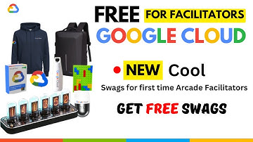 Unique Google Cloud Swags for First Time || Arcade Facilitatr Program in 2025