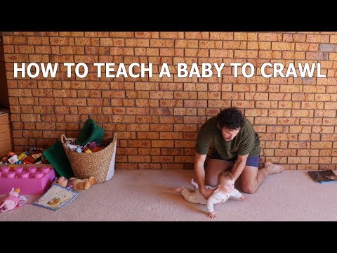 HOW TO TEACH A BABY TO CRAWL