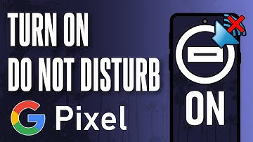 How to Turn ON Do Not Disturb on Google Pixel