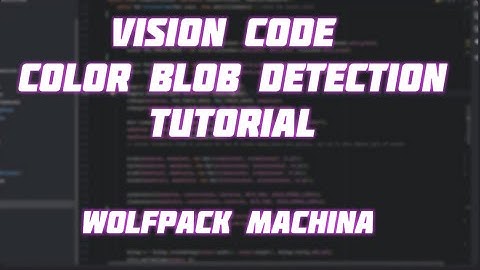 How to set up Vision Code Color Blob Detection for FTC | Wolfpack