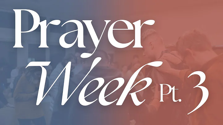 Prayer Week Teaching #03 (Carole Ward)