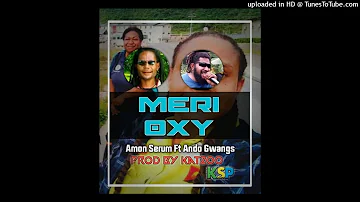 Meri Oxy (2024) Artist: Amon Serum ft. Ando Gwangs (Katzoo Sounds Production)