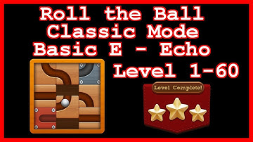 Roll the Ball Echo Level 1-60 (Classic - Basic E) - Lösung Solution Walkthrough