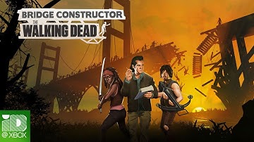 Bridge Constructor: The Walking Dead - Xbox | Series X|S Launch Trailer