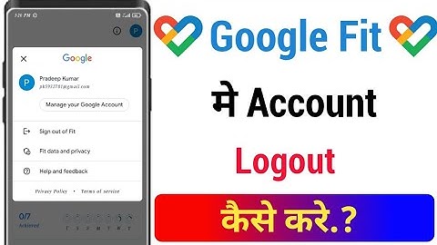 google fit mai logout kaise kare!! how to logout in google fit app!!