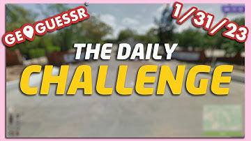 GeoGuessr Daily Challenge - 1/31/23