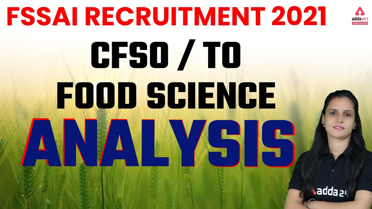 FSSAI RECRUITMENT 2021-22 | FSSAI CFSO /TO | Food Science Analysis