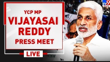 YCP MP Vijayasai Reddy Press Meet LIVE | Counter To Chandrababu - TV9