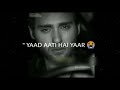 Teri Bohut Yaad Aati Hai - Emotional Status - Broken Whatsapp Status