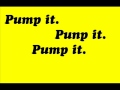 Pump it full song