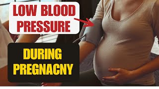 Low Blood Pressure in Pregnancy : Should You Be Concerned?