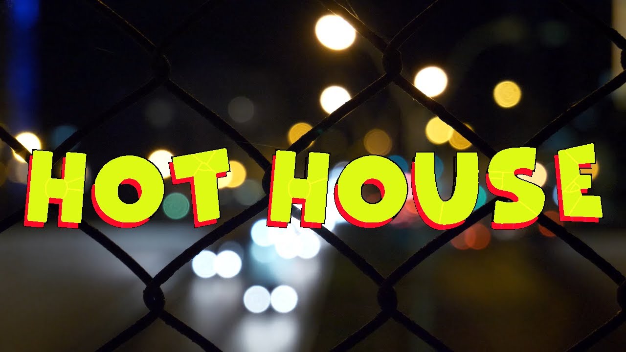 Hot House YouTube