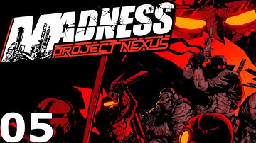 MADNESS: Project Nexus Part 5 (No Commentary)